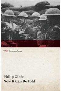 Now It Can Be Told (WWI Centenary Series)