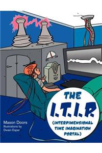 I.T.I.P. (Interdimensional Time Imagination Portal)