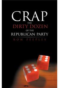 Crap - The Dirty Dozen Of The Republican Party