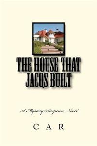 House That Jacqs Built