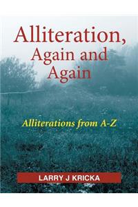 Alliteration, Again and Again