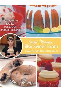 Small Woman, Big Sweet Tooth