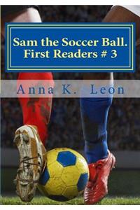 Sam the Soccer ball.