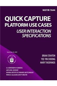 NISTIR 7644 Quick Capture Platform Use Cases