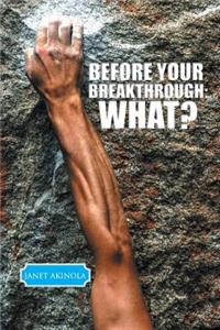 Before Your Breakthrough