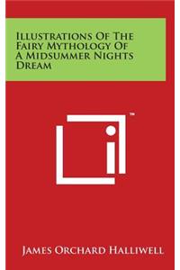 Illustrations Of The Fairy Mythology Of A Midsummer Nights Dream