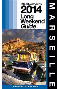 Marseille - The Delaplaine 2014 Long Weekend Guide