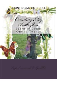 Counting My Butterflies.: Learn to Count One to Twenty