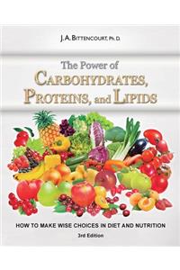 The Power of Carbohydrates, Proteins, and Lipids