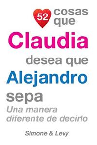 52 Cosas Que Claudia Desea Que Alejandro Sepa