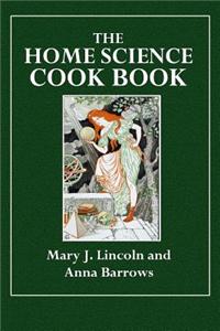 The Home Science Cook Book