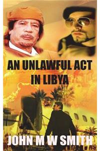 An Unlawful Act In Libya (Based on a true story)