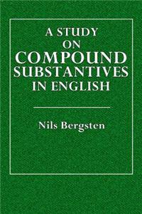 A Study on Compound Substantives in English