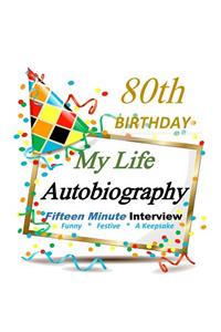 80th Birthday: Fifteen Minute Autobiography for Guest of Honor, Keepsake! 80th Birthday Gifts in All Departments, 80th Birthday Cards in All Departments