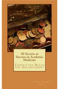 30 Secrets to Success in Academic Medicine