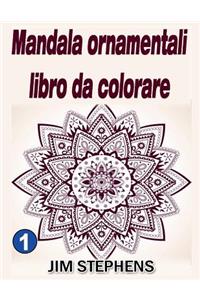 Mandala ornamentali libro da colorare