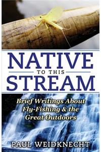 Native to This Stream