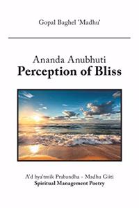 Ananda Anubhuti Perception of Bliss