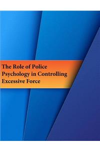 Role of Police Psychology in Controlling Excessive Force