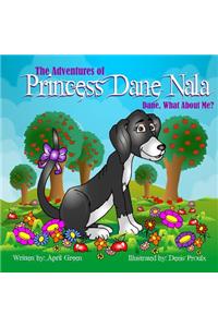 The Adventures Of Princess Dane Nala Dane What About Me!