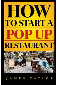 How to Start a Pop Up Restaurant