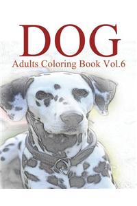 Dog: Adults Coloring Book Vol.6: An Adult Coloring Book of Dogs in a Variety of Styles