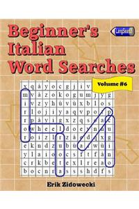 Beginner's Italian Word Searches - Volume 6