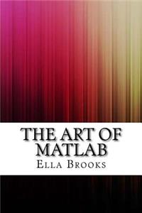 The Art of MATLAB