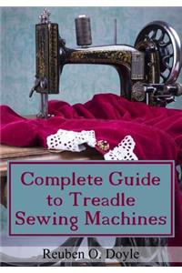 Complete Guide To Treadle Sewing Machines