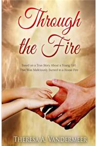 Through the Fire: Based on a True Story