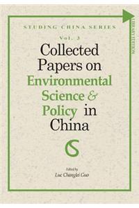 Collected Papers on Environmental Science and Policy in China