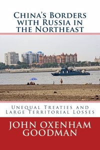 China's Borders with Russia in the Northeast: Unequal Treaties and Large Territorial Losses