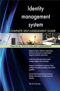 Identity management system Complete Self-Assessment Guide