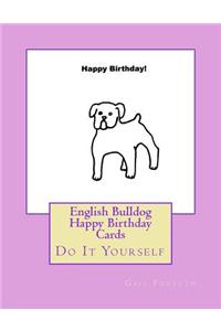 English Bulldog Happy Birthday Cards