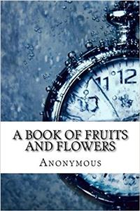 A Book of Fruits and Flowers