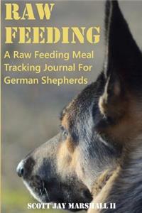 German Shepherd Raw Feeding Meal Tracking Journal