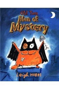 Old Tom, Man of Mystery