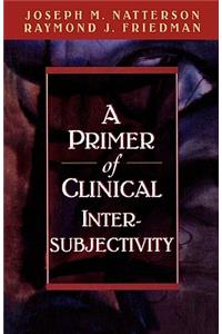 A Primer of Clinical Intersubjectivity