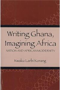 Writing Ghana, Imagining Africa