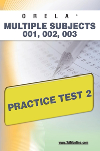 Orela Multi-Subject 001, 002, 003 Practice Test 2