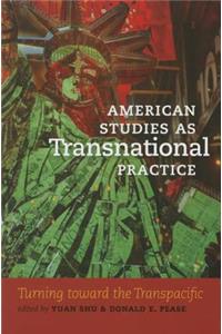American Studies as Transnational Practice