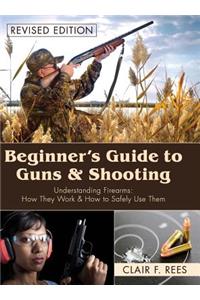 Beginner's Guide to Guns & Shooting