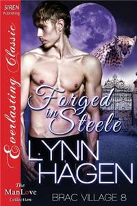 Forged in Steele [Brac Village 8] (Siren Publishing Everlasting Classic Manlove)