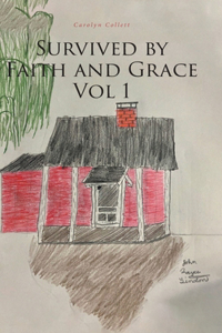 Survived by Faith and Grace