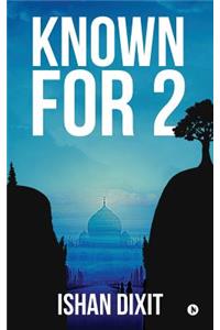 Known for 2