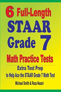 6 Full-Length STAAR Grade 7 Math Practice Tests