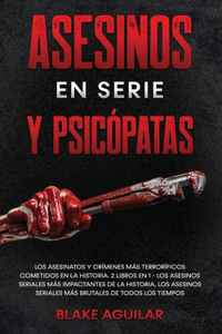 Asesinos en Serie y Psicópatas