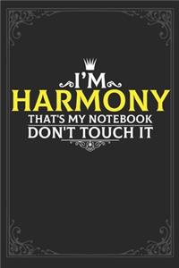 I'm Harmony that's my notebook don't touch it