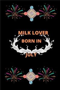 Milk Lover Born In July