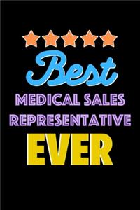 Best Medical Sales Representative Evers Notebook - Medical Sales Representative Funny Gift